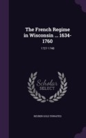 French Regime in Wisconsin ... 1634-1760 1727-1748
