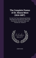 Complete Poems of Dr. Henry More (1614-1687).