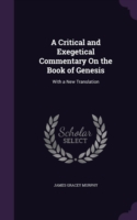 Critical and Exegetical Commentary on the Book of Genesis