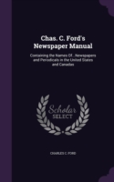 Chas. C. Ford's Newspaper Manual