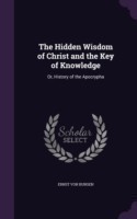 Hidden Wisdom of Christ and the Key of Knowledge