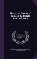 History of the City of Rome in the Middle Ages, Volume 4