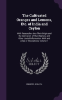 Cultivated Oranges and Lemons, Etc. of India and Ceylon