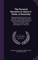 Personal Narrative of James O. Pattie, of Kentucky