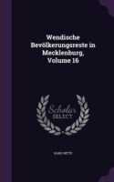 Wendische Bevolkerungsreste in Mecklenburg, Volume 16