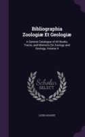 Bibliographia Zoologiae Et Geologiae