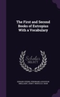 First and Second Books of Eutropius with a Vocabulary