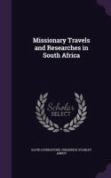 Missionary Travels and Researches in South Africa