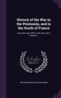 History of the War in the Peninsula, and in the South of France