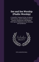 Sex and Sex Worship (Phallic Worship)