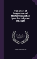 Effect of Suggestion and Mental Stimulation Upon the Judgment of Length