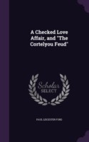 Checked Love Affair, and the Cortelyou Feud