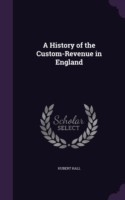 History of the Custom-Revenue in England