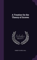 Treatise on the Theory of Screws