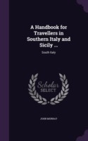 Handbook for Travellers in Southern Italy and Sicily ... South Italy