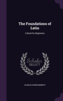 Foundations of Latin A Book for Beginners