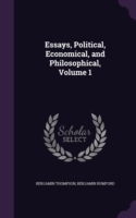 Essays, Political, Economical, and Philosophical, Volume 1