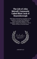 Life of John Metcalf, Commonly Called Blind Jack of Knaresborough