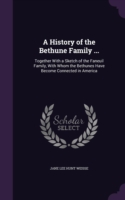 History of the Bethune Family ...