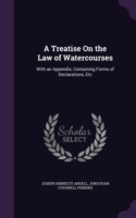 Treatise on the Law of Watercourses