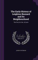 Early History of Leighton Buzzard and Its Neighbourhood