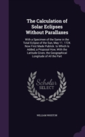 Calculation of Solar Eclipses Without Parallaxes