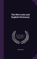 New Latin and English Dictionary
