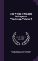 Works of William Makepeace Thackeray, Volume 2