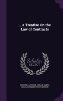 ... a Treatise on the Law of Contracts