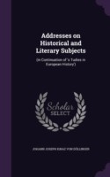 Addresses on Historical and Literary Subjects