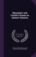 Macaulay's and Carlyle's Essays on Samuel Johnson;