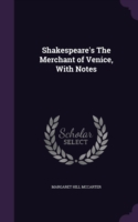 Shakespeare's the Merchant of Venice, with Notes