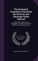 Geological Formations Crossed by the Syracuse and Chenango Valley Railroad