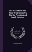 Masters of Past Time or Criticism on the Old Flemish and Dutch Painters