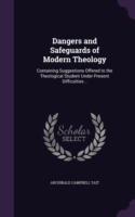 Dangers and Safeguards of Modern Theology