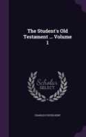 Student's Old Testament ... Volume 1