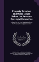 Property Taxation and Other Issues Before the Revenue Oversight Committee