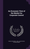 Economic View of the Market for Corporate Control