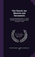 Church, Her Ministry and Sacraments