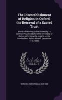 Disestablishment of Religion in Oxford, the Betrayal of a Sacred Trust