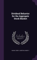 Dividend Behavior for the Aggregate Stock Market