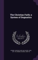 Christian Faith; A System of Dogmatics