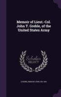 Memoir of Lieut.-Col. John T. Greble, of the United States Army