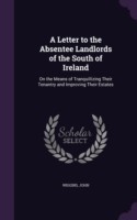 Letter to the Absentee Landlords of the South of Ireland