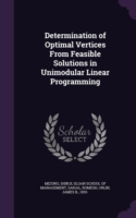 Determination of Optimal Vertices from Feasible Solutions in Unimodular Linear Programming