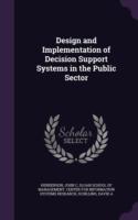 Design and Implementation of Decision Support Systems in the Public Sector