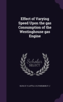 Effect of Varying Speed Upon the Gas Consumption of the Westinghouse Gas Engine