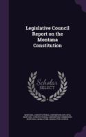 Legislative Council Report on the Montana Constitution