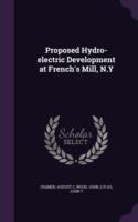Proposed Hydro-Electric Development at French's Mill, N.y