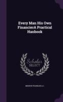 Every Man His Own Financiera Practical Hanbook